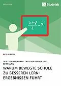 E-Book (pdf) Warum Bewegte Schule zu besseren Lernergebnissen führt. Der Zusammenhang zwischen Lernen und Bewegung von Nicolas Kirsch