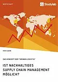 E-Book (epub) Ist nachhaltiges Supply Chain Management möglich? Das Konzept der "grünen Logistik" von Fatih Sahin