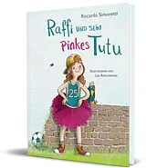 Fester Einband Raffi und sein pinkes Tutu von Riccardo Simonetti