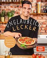 Fester Einband Unglaublich lecker von Stefano Zarrella