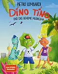 E-Book (epub) Dino Tino und das geheime Musikcamp von Pietro Lombardi, Nicola Anker