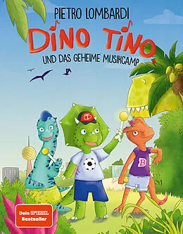 E-Book (epub) Dino Tino und das geheime Musikcamp von Pietro Lombardi, Nicola Anker