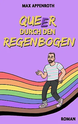 E-Book (epub) Queer durch den Regenbogen von Max Appenroth