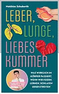 E-Book (epub) Leber, Lunge, Liebeskummer von Matthias Schuberth
