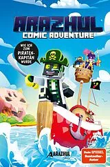 E-Book (epub) Wie ich zum Piratenkapitän wurde von Arazhul, Roman Fink, Lukas Kummer