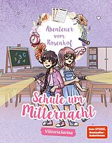 E-Book (pdf) Abenteuer vom Rosenhof. Schule um Mitternacht von ViktoriaSarina