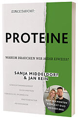 Kartonierter Einband Eingetaucht: Proteine von Jan Rein, Sanja Middeldorf