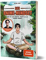 Kartonierter Einband Das Anime-Mindset von Raafey, Rafael Raev