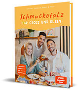  Schmackofatz für Groß und Klein von Stefano Zarrella, Benny & Angie