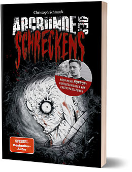 Kartonierter Einband Abgründe des Schreckens von CreepyPastaPunch, Christoph Schmuck