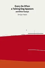 Kartonierter Einband (Kt) Every So Often a Talking Dog Appears and other essays von Smiljan Radic