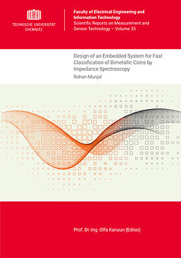 Kartonierter Einband Design of an Embedded System for Fast Classification of Bimetallic Coins by Impedance Spectroscopy von Rohan Munjal