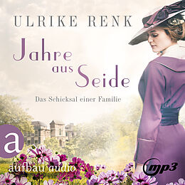 Audio Download Jahre aus Seide von Renk, Ulrike