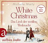 Audio CD (CD/SACD) White Christmas  Das Lied der weißen Weihnacht von Michelle Marly