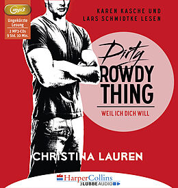 Audio CD (CD/SACD) Dirty Rowdy Thing - Weil ich dich will von Christina Lauren