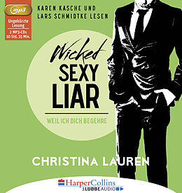 Audio CD (CD/SACD) (CD) Wicked Sexy Liar - Weil ich dich begehre von Christina Lauren