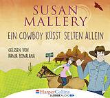 Audio CD (CD/SACD) Ein Cowboy küsst selten allein von Susan Mallery