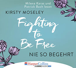 Audio CD (CD/SACD) Fighting to Be Free - Nie so begehrt von Kirsty Moseley