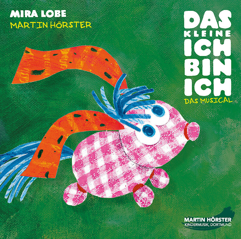 Das kleine Ich bin ich Mira Lobe, Martin Hörster Das kleine Ich bin ich Mira Lobe, Martin Hörster