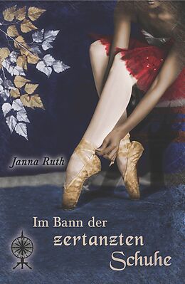 Couverture cartonnée Im Bann der zertanzten Schuhe de Janna Ruth