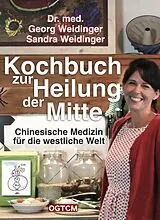 Fester Einband Kochbuch zur Heilung der Mitte von Georg Weidinger, Sandra Weidinger