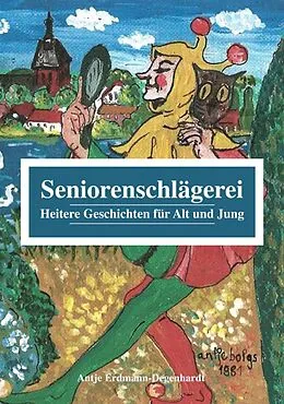 E-Book (epub) Seniorenschlägerei von Antje Erdmann-Degenhardt