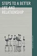 E-Book (epub) Steps to a Better Life and Relationship von Anthony Ekanem