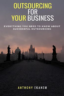 eBook (epub) Outsourcing for Your Business de Anthony Ekanem