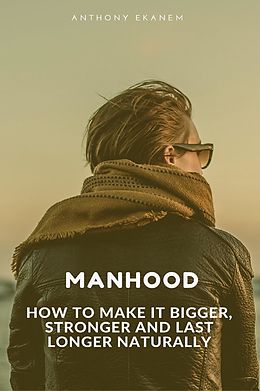 eBook (epub) Manhood de Anthony Ekanem