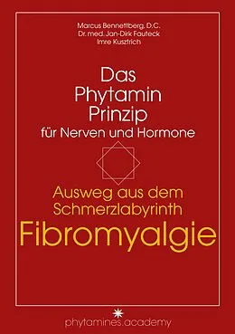 E-Book (epub) Ausweg aus dem Schmerzlabyrinth Fibromyalgie von Marcus Bennettberg D. C., Dr. med. Jan-Dirk Fauteck, Imre Kusztrich