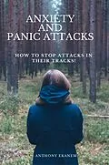 E-Book (epub) Anxiety and Panic Attacks von Anthony Ekanem
