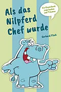 E-Book (epub) Als das Nilpferd Chef wurde von Gerhard Flick