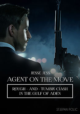 E-Book (epub) Jesse Jess - Agent on the Move - Rough and Tumble Clash von Stjepan Polic