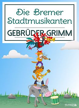 E-Book (epub) Die Bremer Stadtmusikanten von Gebrüder Grimm