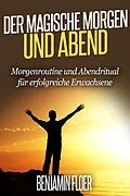 E-Book (epub) Der magische Morgen und Abend von Benjamin Floer