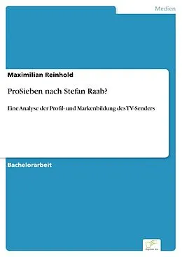 E-Book (pdf) ProSieben nach Stefan Raab? von Maximilian Reinhold