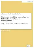 E-Book (pdf) Unternehmensnachfolge oder -verkauf von KMU im Straßenverkehrs- und Logistikgewerbe von Alexander Vogt, Daniel Lötterle