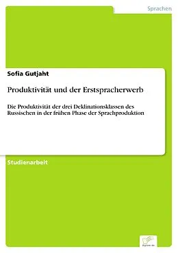 E-Book (pdf) Produktivität und der Erstspracherwerb von Sofia Gutjaht