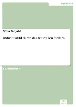 E-Book (pdf) Individualstil durch das Beurteilen fördern von Sofia Gutjaht