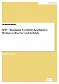 E-Book (pdf) IFRS 4 Insurance Contracts. Konzeption, Bestandsaufnahme und Ausblick von Marcus Meier
