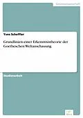 E-Book (pdf) Grundlinien einer Erkenntnistheorie der Goetheschen Weltanschauung von Yves Scheffler