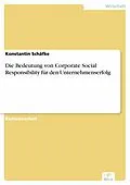 E-Book (pdf) Die Bedeutung von Corporate Social Responsibility für den Unternehmenserfolg von Konstantin Schäfke