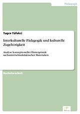 E-Book (pdf) Interkulturelle Pädagogik und kulturelle Zugehörigkeit von Tugce Tüfekci