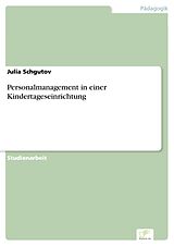 E-Book (pdf) Personalmanagement in einer Kindertageseinrichtung von Julia Schgutov