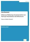 E-Book (pdf) Influencer-Marketing. Zusammenarbeit von Start-up-Unternehmen mit Influencern von Luisa Neumann