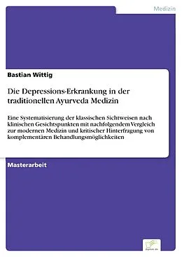E-Book (pdf) Die Depressions-Erkrankung in der traditionellen Ayurveda Medizin von Bastian Wittig