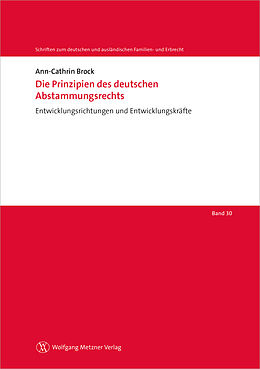 Kartonierter Einband Die Prinzipien des deutschen Abstammungsrechts von Ann-Cathrin Brock