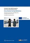 E-Book (pdf) Cross-Border Family Mediation von Christoph C. Paul, Sybille Kiesewetter, Ischtar Khalaf-Newsome