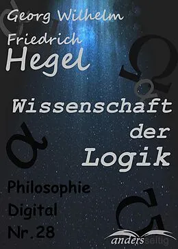 E-Book (epub) Wissenschaft der Logik von Georg Wilhelm Friedrich Hegel