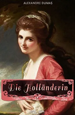 E-Book (epub) Die Holländerin von Alexandre Dumas